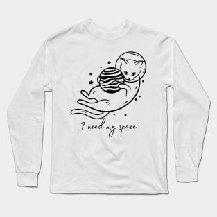 I Need My Space Long Sleeve T-Shirt